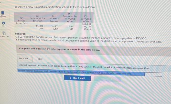 1. \& 2. Record the bond issue and first interest payment assuming