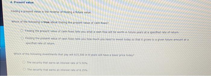  4. Present value Finding a present value is the reverse of