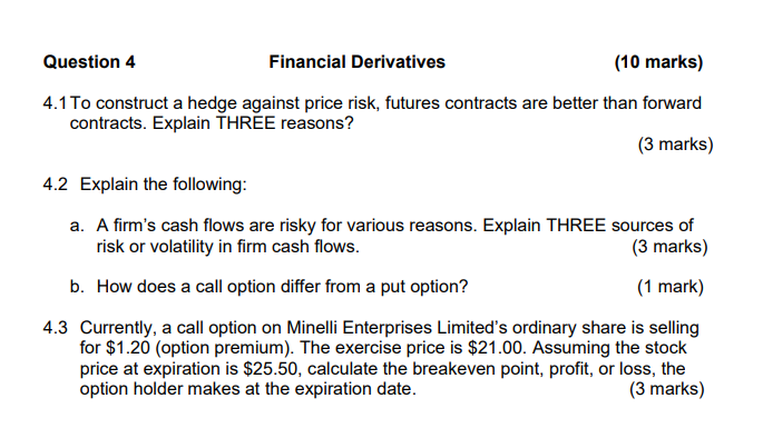  Question 4 Financial Derivatives (10 marks) 4.1 To construct a hedge
