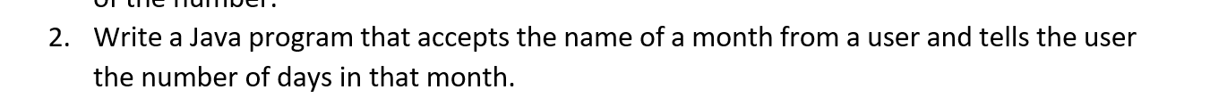  JAVA CODE 2. Write a Java program that accepts the name
