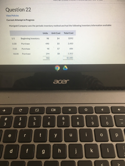  Question 22 View Policies Current Attempt in Progress Marigold Company uses
