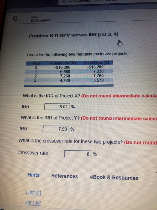  O ezto.mheducaonc 6. value 077 points Problem 8 11 NPV versus