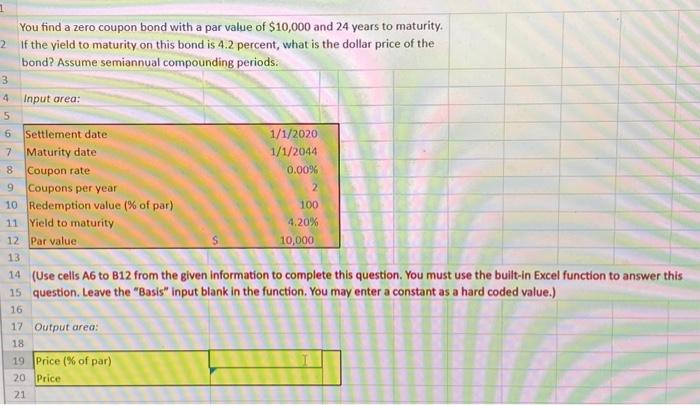  You find a zero coupon bond with a par value of