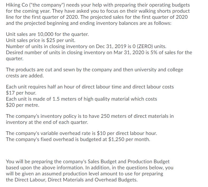 Hiking Co ("the company") needs your help with preparing their operating