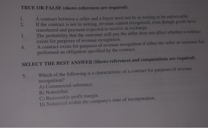  TRUE OR FALSE (shows references are required) 1. A contract between