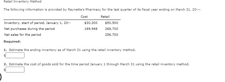  please help me Retail Inventory Method The following information is provided