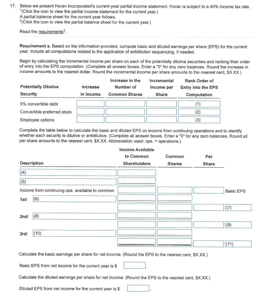  17. Below we present Horan Incorporated's current-year partial income statement. Horan