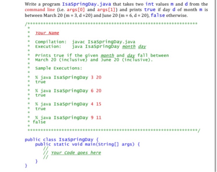  Write a program IsaspringDay.java that takes two int values m and