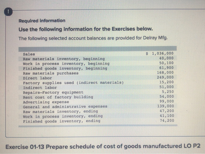  ! Required information Use the following information for the Exercises below.