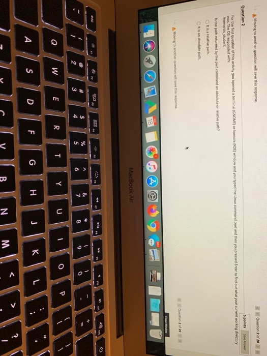  > Moving to another question will save this response. Question 2