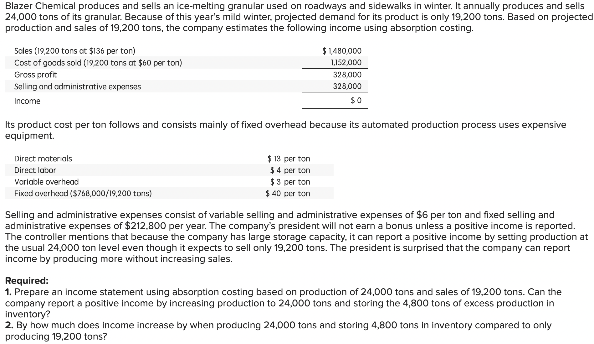 Prepare an income statement using absorption costing based on production of