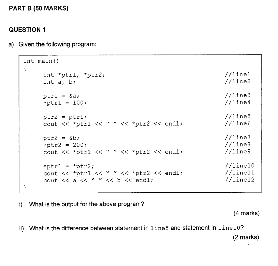  a) Given the following program: i) What is the output for
