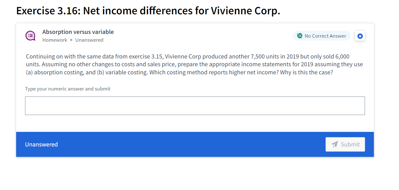  Exercise 3.16: Net income differences for Vivienne Corp. Absorption versus variable