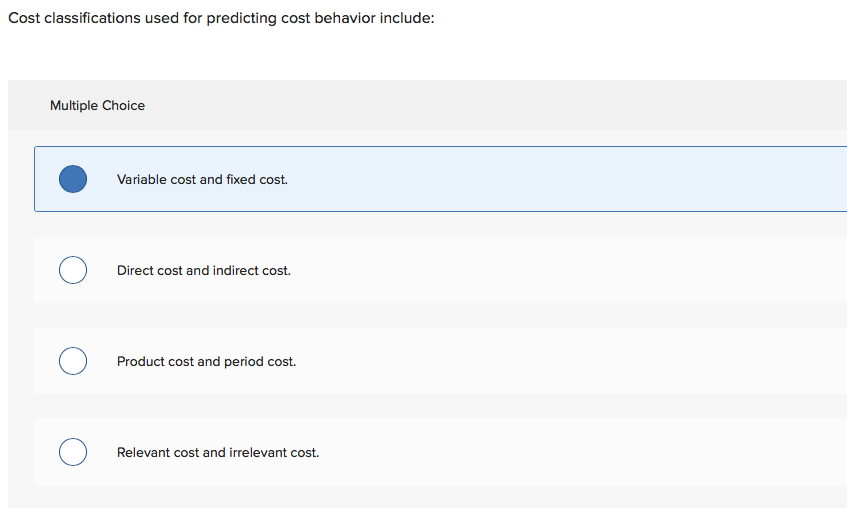 Choice Variable cost and fixed cost. Direct cost and indirect cost. Product