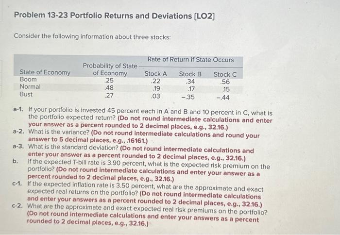  Problem 13-23 Portfolio Returns and Deviations [LO2] Consider the following information
