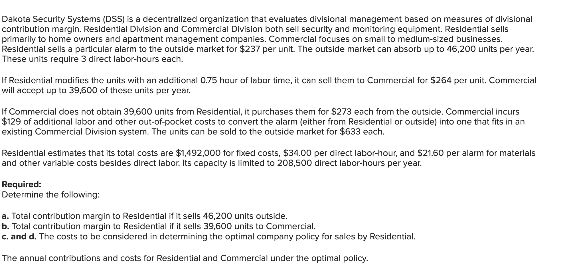  Dakota Security Systems (DSS) is a decentralized organization that evaluates divisional