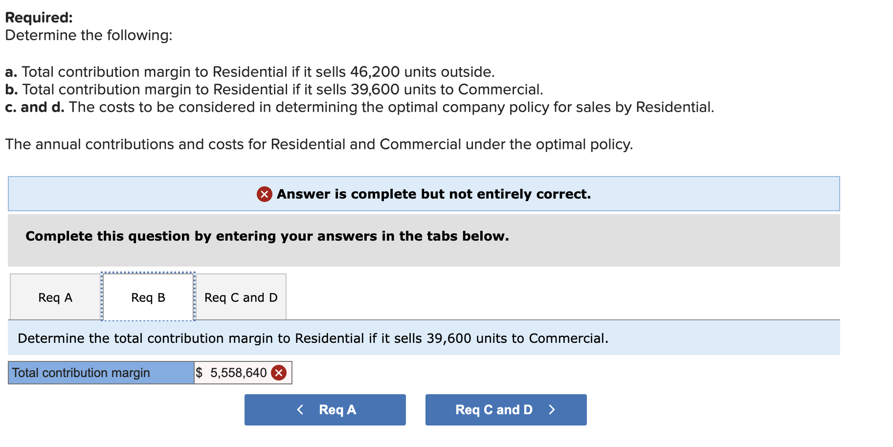 Division both sell security and monitoring equipment. Residential sells primarily to home