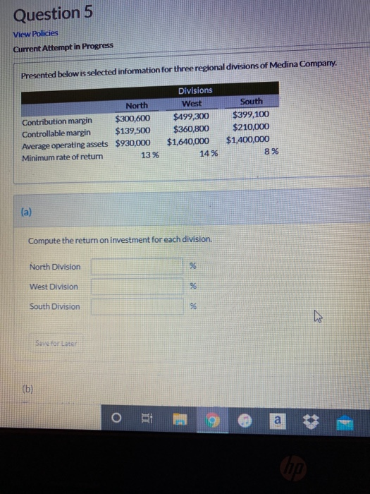  Question 5 View Policies Current Attempt in Progress Presented below is