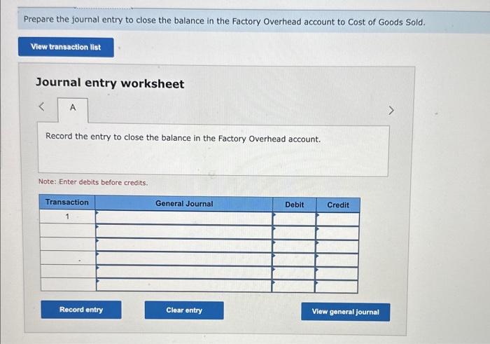 A company's Factory Overhead account shows total debits of $666,000 and total