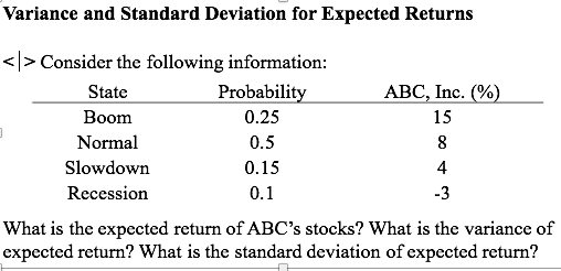 Variance and Standard Deviation for Expected Returns 0.25 Consider the following