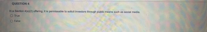  QUESTION 4 In a Section 4aX2) offering. It is permissable to