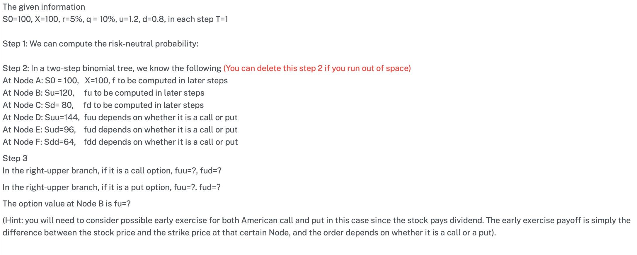 steps of length one year. The current stock price is $100. At