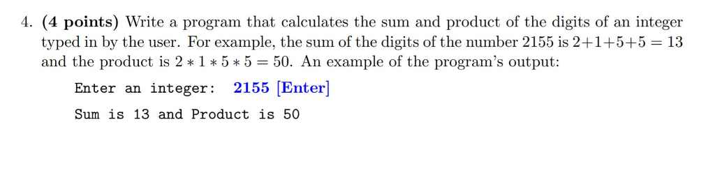**Please use C++ Language** 4. (4 points) Write a program that calculates