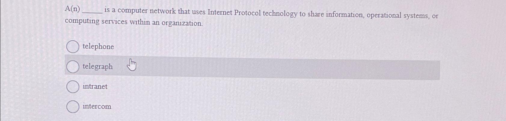  A(n) is a computer network that uses Internet Protocol technology to
