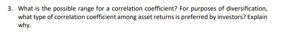  3. What is the possible range for a correlation coefficient? For