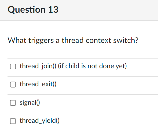 What triggers a thread context switch? thread_join() (if child is not