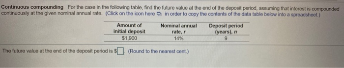  Continuous compounding for the case in the following table, find the
