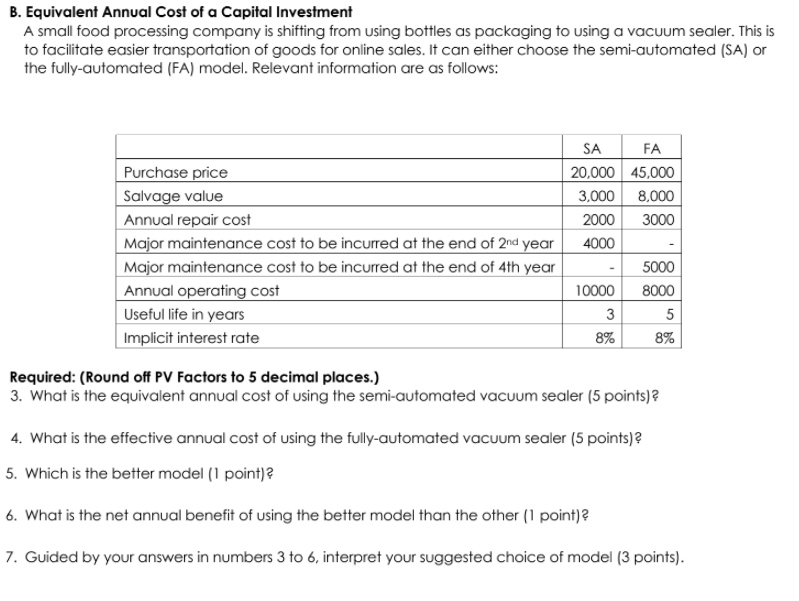  PLEASE DO ANSWER IMMEDIATELY B. Equivalent Annual Cost of a Capital