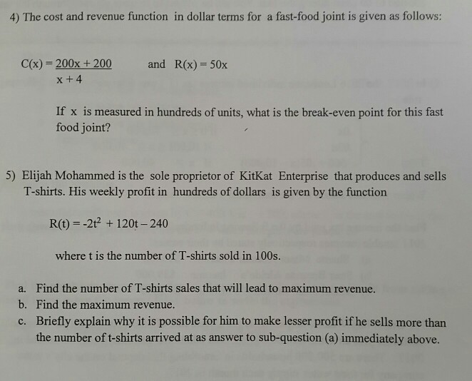 The cost and revenue function in dollar terms for a fast-food