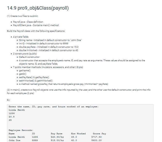 using java; Create two files to submit: Payroll.java - Class definition PayrollClient.java