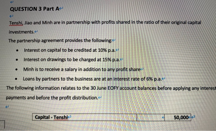  QUESTION 3 Part A Tenshi Jiao and Minh are in partnership