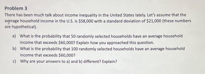  Problem 3 There has been much talk about income inequality in