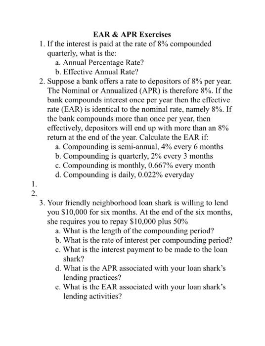 1,2 and 3 please EAR & APR Exercises 1. If the interest