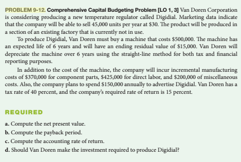  PROBLEM 9-12. Comprehensive Capital Budgeting Problem [LO 1, 3] Van Doren