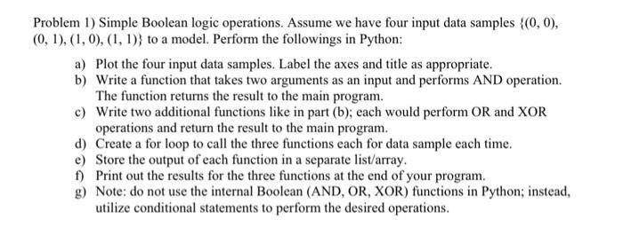  Problem 1) Simple Boolean logic operations. Assume we have four input