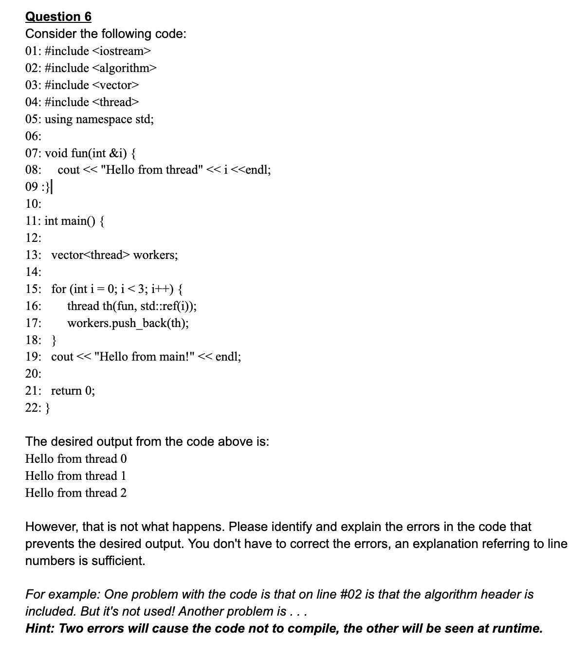 Question 6 Consider the following code: The desired output from the