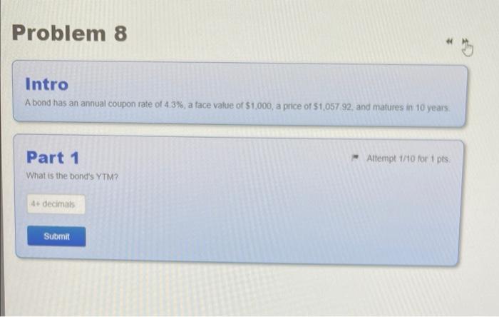  Problem 8 Intro A bond has an annual coupon rate of