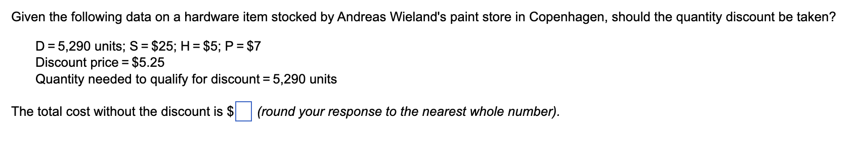 Given the following data on a hardware item stocked by Andreas