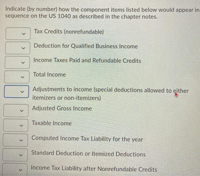  Indicate (by number) how the component items listed below would appear