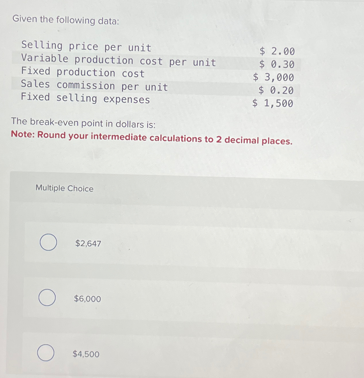  Given the following data: \table[[Selling price per unit,$2.00 