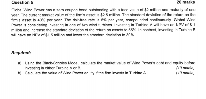 Q: Global Wind Power has a zero coupon bond outstanding with a