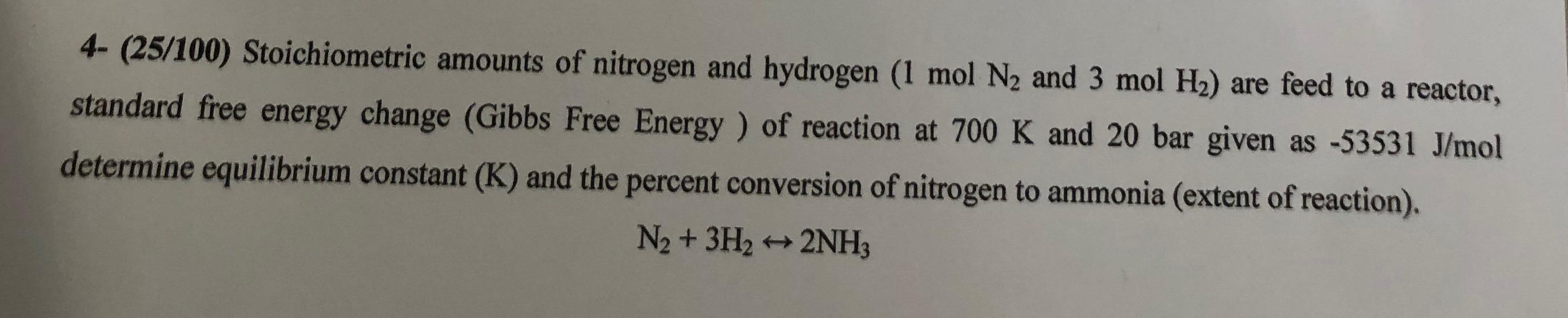  4-(25100) Stoichiometric amounts of nitrogen and hydrogen and (:3(mol)H2} are feed