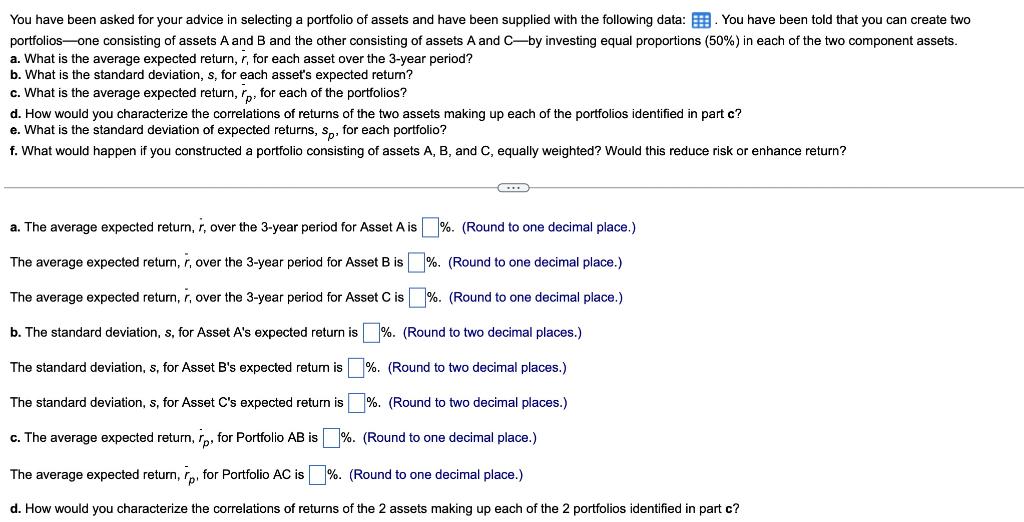 You have been asked for your advice in selecting a portfolio of
