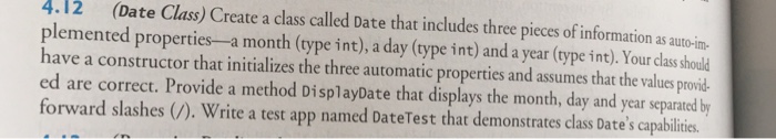  C sharp pleas 4.12 (Date Class) Create a class called Date
