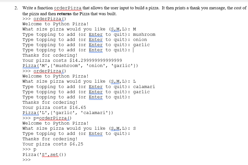  Write a function orderpizza that allows the user input to build