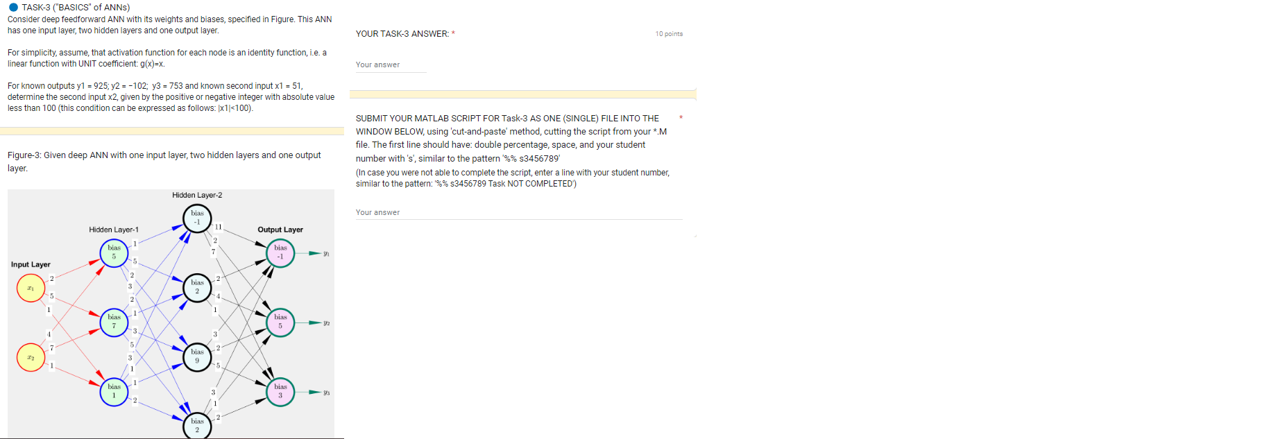  TASK-3("BASICS" of ANNs) Consider deep feedforward ANN with its weights and